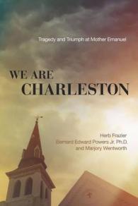 We Are Charleston : Tragedy and Triumph at Mother Emanuel