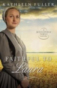 Faithful to Laura (A Middlefield Family Novel)