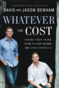 Whatever the Cost : Facing Your Fears, Dying to Your Dreams, and Living Powerfully