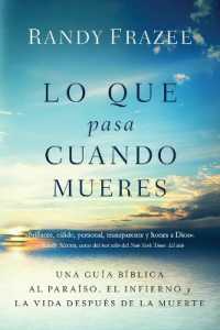 Lo que pasa cuando mueres : Una guía bíblica al paraíso, el infierno y la vida después de la muerte