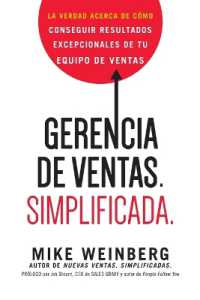 Gerencia de ventas. Simplificada. : La verdad acerca de cómo conseguir resultados excepcionales de tu equipo de ventas
