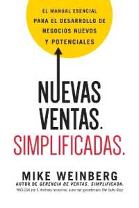 Nuevas ventas. Simplificadas. : El manual esencial para el desarrollo de posibles y nuevos negocios