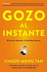 Gozo Al Instante : El Arte de Descubrir La Felicidad Interior