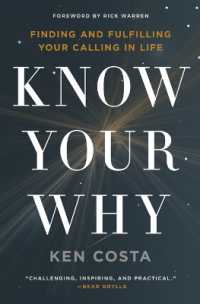 Know Your Why : Finding and Fulfilling Your Calling in Life