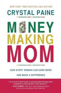 Money-Making Mom : How Every Woman Can Earn More and Make a Difference