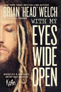 With My Eyes Wide Open : Miracles and Mistakes on My Way Back to KoRn