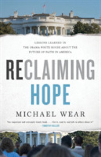 Reclaiming Hope : Lessons Learned in the Obama White House about the Future of Faith in America