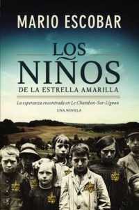 Los Niños de la Estrella Amarilla : La Esperanza Encontrada En Le Chambon-Sur-Lignon