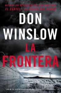 The Border / La Frontera (Spanish Edition) : Una Novela