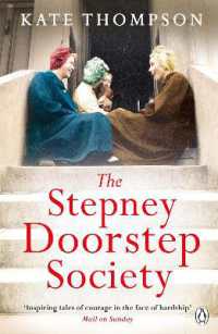 The Stepney Doorstep Society : The remarkable true story of the women who ruled the East End through war and peace