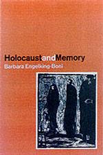 ホロコーストと記憶：体験と帰結（英訳）<br>The Holocaust and Memory : The Experience of the Holocaust and Its Consequences - an Investigation Based on Personal Narratives