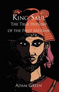 King Saul : The True History of the First Messiah