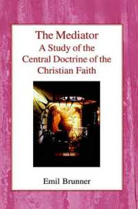 The Mediator : A Study of the Central Doctrine of the Christian Faith