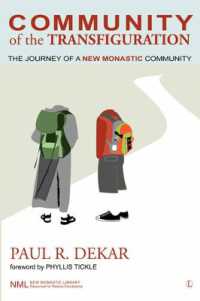 Community of the Transfiguration : The Journey of a New Monastic Community