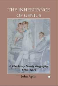 The Inheritance of Genius : A Thackeray Family Biography 1798-1875