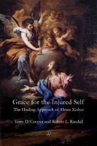Grace for the Injured Self : The Healing Approach of Heinz Kohut