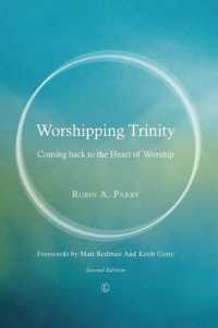 Worshipping Trinity : Coming Back to the Heart of Worship (2nd Edition) （2ND）