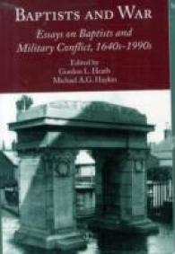 Baptists and War : Essays on Baptists and Military Conflict， 1640s-1990s