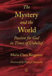 The Mystery and the World : Passion for God in Times of Unbelief