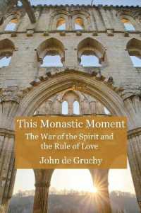 This Monastic Moment : The War of the Spirit and the Rule of Love