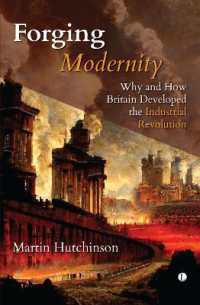 Forging Modernity : Why and How Britain Developed the Industrial Revolution