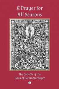 A Prayer for All Seasons : The Collects of the Book of Common Prayer