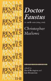 Doctor Faustus, A- and B- Texts 1604 : Christopher Marlowe (The Revels Plays)