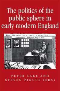 The Politics of the Public Sphere in Early Modern England : Public Persons and Popular Spirits (Politics, Culture and Society in Early Modern Britain)
