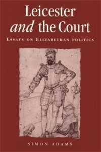 Leicester and the Court : Essays on Elizabethan Politics (Politics, Culture and Society in Early Modern Britain)
