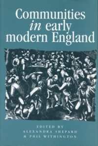 Communities in Early Modern England : Networks, Place, Rhetoric (Politics, Culture and Society in Early Modern Britain)