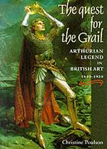 The Quest for the Grail : Arthurian Legend in British Art 1840-1920