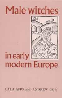 魔女裁判にかけられた男たち：近代初期ヨーロッパのジェンダーの危機<br>Male Witches in Early Modern Europe