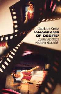 アンジェラ・カーターのラジオ、映画、ＴＶのための著述<br>'Anagrams of Desire' : Angela Carter's Writing for Radio, Film and Television