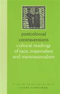 Postcolonial Contraventions : Cultural Readings of Race, Imperalism and Transnationalism