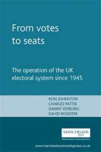 戦後英国の選挙制度<br>From Votes to Seats : The Operation of the UK Electoral System since 1945