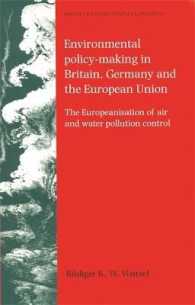英国・ドイツ・ＥＵにおける環境政策形成<br>Environmental Policy-Making in Britain, Germany and the European Union : The Europeanisation of Air and Water Pollution Control (Issues in Environment