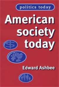 現代アメリカ社会入門<br>American Society Today (Politics Today)