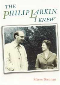 回想のフィリップ・ラーキン<br>The Philip Larkin I Knew