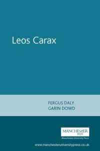 レオン・カラックス<br>Leos Carax (French Film Directors Series)