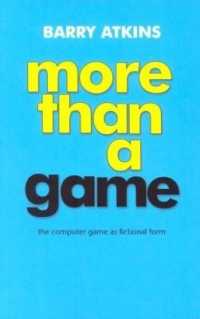 コンピューターゲームの物語性<br>More than a Game : The Computer Game as Fictional Form