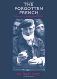 「忘れられたフランス人」戦時イギリス亡命者の実態１９４４－４５年<br>The Forgotten French : Exiles in the British Isles, 1940-44