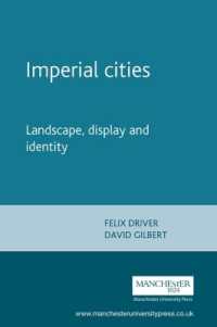 帝国主義都市：風景、表示、アイデンティティ<br>Imperial Cities : Landscape, Display and Identity (Studies in Imperialism)