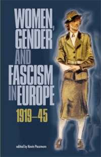 ヨーロッパ女性とジェンダー、ファシズム　１９１９ー１９４５年<br>Women, Gender and Fascism in Europe, 1919-45
