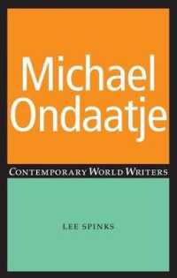 マイケル・オンダーチェ研究<br>Michael Ondaatje (Contemporary World Writers)