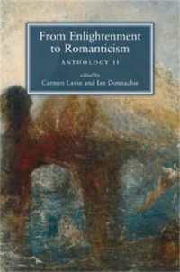 啓蒙主義～ロマン主義時代読本（Ｏｐｅｎ　Ｕｎｉｖ．　テキスト）ＩＩ<br>From Enlightenment to Romanticism : Anthology II