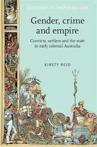 Gender, Crime and Empire : Convicts, Settlers and the State in Early Colonial Australia (Studies in Imperialism)