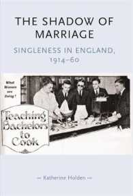 イングランドにおける独身の歴史：1914-1960年<br>The Shadow of Marriage : Singleness in England, 1914-60 (Gender in History)