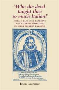 'Who the Devil Taught Thee So Much Italian?' : Italian Language Learning and Literary Imitation in Early Modern England