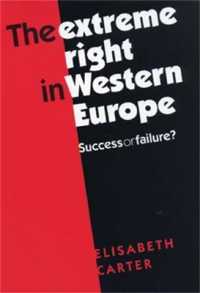 The Extreme Right in Western Europe : Success or Failure?
