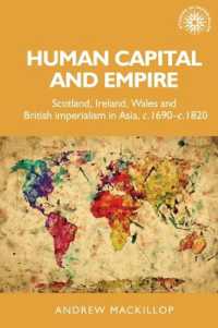 Human Capital and Empire : Scotland, Ireland, Wales and British Imperialism in Asia, C.1690-C.1820 (Studies in Imperialism)
